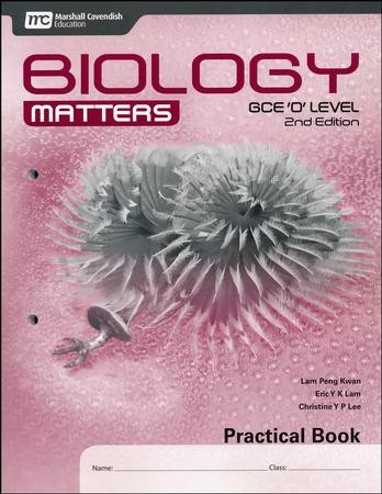 Biology Matters Practical Book: GCE Ordinary Level 2nd Ed. Grades 9-10
