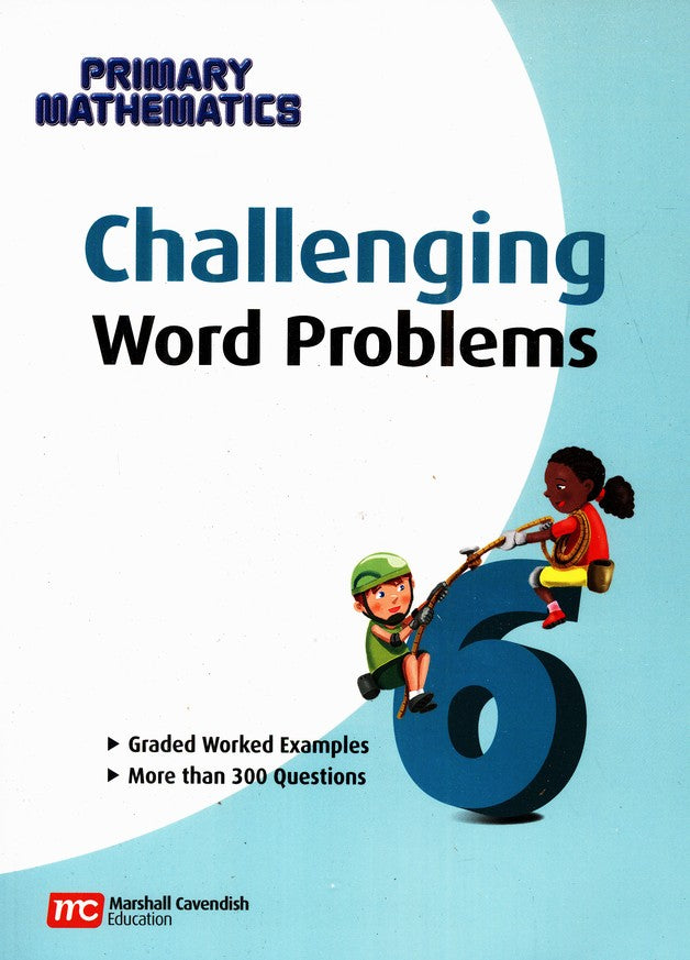 Challenging Word Problems for Primary Mathematics 6