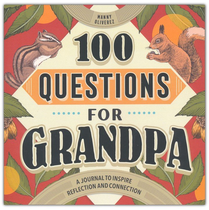 100 Questions for Grandpa: A Journal to Inspire Reflection and Connection, Paperback